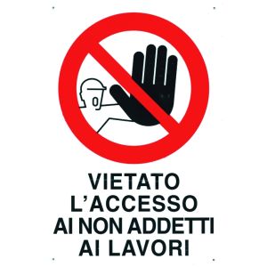 Cartello Segnaletico Vietato L'ingresso ai Non Addetti al Lavoto