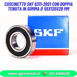 Cuscinetto SKF 6311-2RS1 con doppia tenuta in gomma Ø 55x120x29 mm